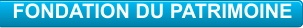 FONDATION DU PATRIMOINE