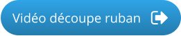 Vidéo découpe ruban