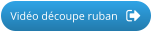 Vidéo découpe ruban