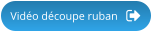Vidéo découpe ruban