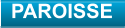PAROISSE