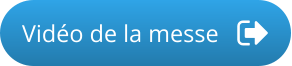 Vidéo de la messe