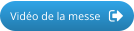 Vidéo de la messe