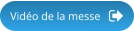 Vidéo de la messe